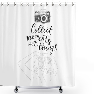 Personality  Young Woman Photographer And Lettering Shower Curtains