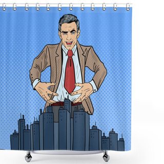 Personality  Pop Art Sinister Businessman Wants To Seize The City. Vector Illustration Shower Curtains