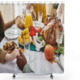 Personality  Cropped Multiracial Man And Woman Holding Hands And Praying On Thanksgiving Next To Festive Dinner Shower Curtains