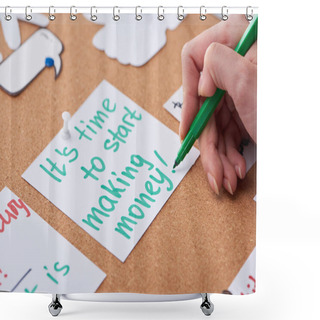 Personality  Cropped View Of Woman Writing Time To Start Making Money Inscription On Card Pinned On Cork Board Shower Curtains