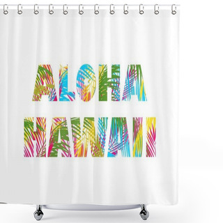 Personality  T-shirt Print With Colorful Palm Leaves Lettering Aloha Hawaii Shower Curtains