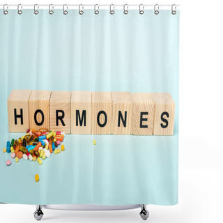 Personality  Wooden Blocks With Hormones Lettering And Pile Of Pills On Blue Background Shower Curtains