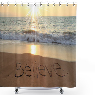 Personality  Believe Shower Curtains