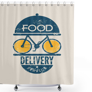 Personality  Food Delivey Service Concept Typographical Vintage Grunge Poster Design With Bike. Retro Vector Illustration. Shower Curtains