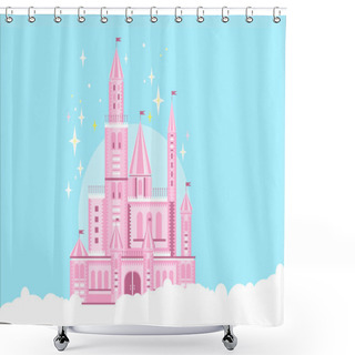 Personality  Pink Princess Castle In White Clouds. Fairy Tale Building. Royal Palace With Towers, Gate, Conical Roofs And Flags. Magic Kingdom. Flat Vector Design For Children S Book Shower Curtains