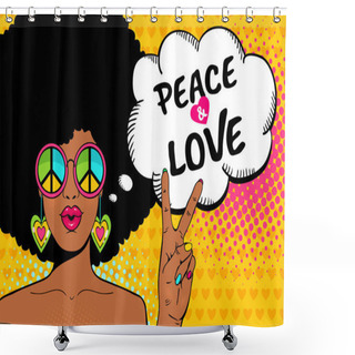 Personality  Wow Female Face. Sexy African American Hippie Woman In Glasses With Pacific Sign Shows Victory Sign And Peace And Love Speech Bubble. Vector Colorful Background In Pop Art Retro Comic Style. Shower Curtains