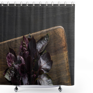Personality  Top View Of Brown Wooden Cutting Boards With Purple Basil Bundle On Dark Surface Shower Curtains