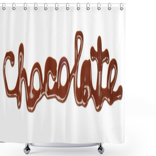 Personality  Chocolate Word Made Of Liquid Chocolate Shower Curtains