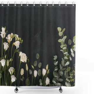 Personality  Top View Of Eustoma Flowers With Eucalyptus Leaves Over Black Background Shower Curtains