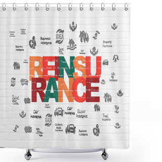 Personality  Insurance Concept: Reinsurance On Wall Background Shower Curtains
