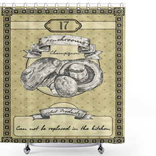 Personality  Kitchen Banner With Champignon Mushrooms. Vintage Style Vector Illustration Shower Curtains