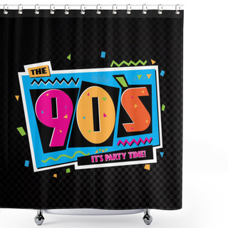 Personality  Party Time The 90s Style Label. Vector Illustration. Shower Curtains