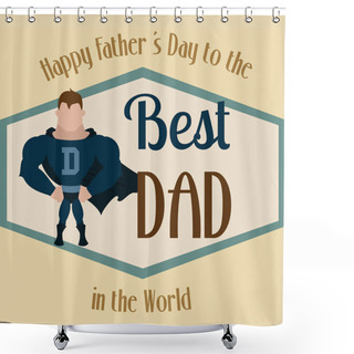 Personality  Father's Day Poster Shower Curtains