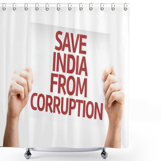 Personality  Save India From Corruption Card Shower Curtains