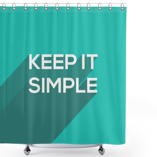 Personality  Keep It Simple Modern Flat Typography Shower Curtains