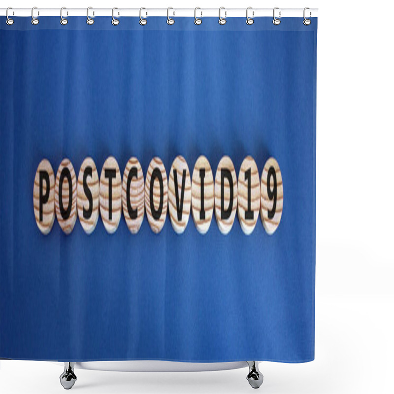 Personality  The word 'postcovid19' on wooden circles on beautiful blue background, copy space. Covid-19 pandemic and medical concept. shower curtains