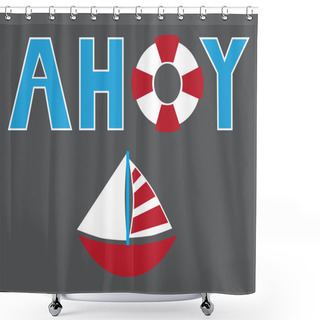 Personality  Ahoy Sailboat Lifesaver Shower Curtains