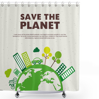 Personality  Save The Planet Shower Curtains