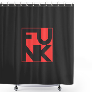 Personality  Funk Music Logo. Musical T-shirt Print Lettering Typography Red Graphic Design Element For Party Poster, Banner, Flyer, Sticker Hipster Emblem. Shower Curtains