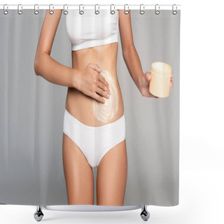 Personality  Cropped View Of Woman In White Underwear Holding Jar And Applying Cream On Belly Isolated On Grey  Shower Curtains