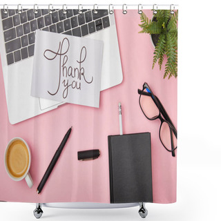 Personality  Top View Of Laptop, Green Plant, Coffee, Notebook, Glasses And Card With Thank You Lettering On Pink Background Shower Curtains