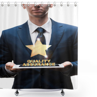 Personality  Cropped View Of Businessman Holding Digital Tablet Near Quality Assurance Lettering On White  Shower Curtains