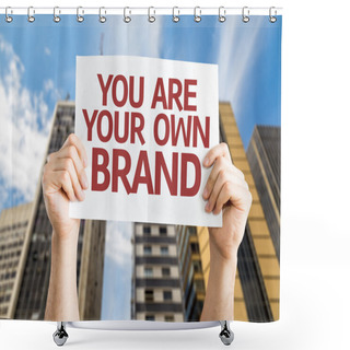 Personality  You Are Your Own Brand Card Shower Curtains
