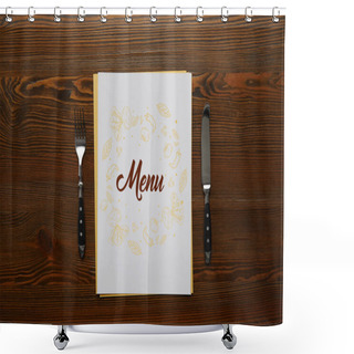 Personality  Top View Of Menu With Fork And Knife On Wooden Table Shower Curtains