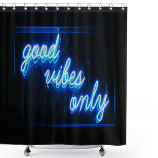Personality  Blue Good Vibes Only Words In Neon Light Signage. Shower Curtains