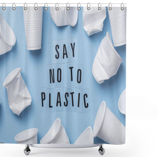 Personality  Say No To Plastic Message With A Single Use Cup Shower Curtains