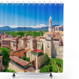 Personality  Top Aerial View On Girona, Catalonia, Spain. Scenic And Colorful Ancient Town. Famous Tourist Resort Destination, Perfect Place For Holiday And Vacation. Shower Curtains