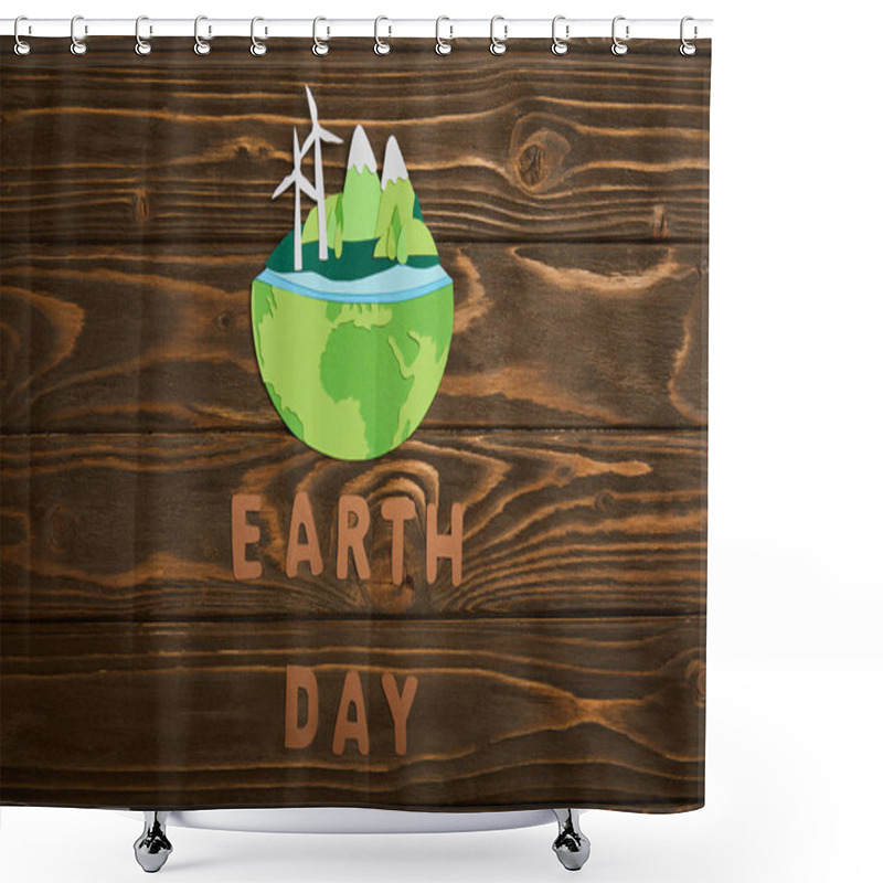 Personality  Top View Of Paper Cut Planet With Renewable Energy Sources And Letters On Wooden Background, Earth Day Concept Shower Curtains