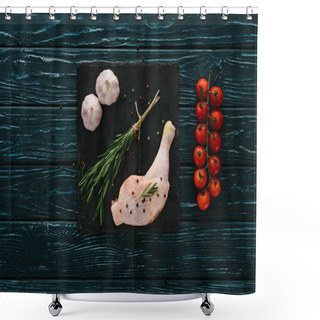 Personality  Top View Of Chicken Leg With Garlic, Rosemary, Pepper Corns And Cherry Tomatoes On Stone Board Shower Curtains