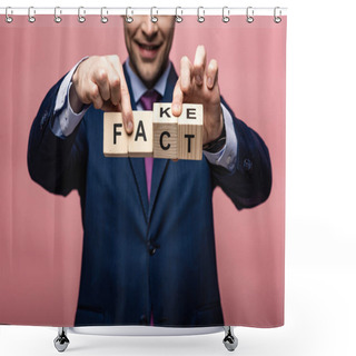 Personality  Partial View Of Businessman Holding Wooden Cubes With Fake Fact Lettering On Pink Background Shower Curtains