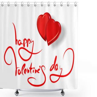 Personality  Greetings For Valentine's Day And Red Hearts Isolated On White Shower Curtains