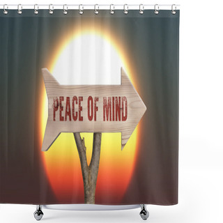 Personality  Wooden Sign Indicating Peace Of Mind Shower Curtains