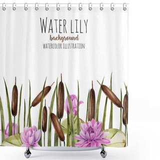 Personality  Watercolor Bulrush And Pink Lotus Background, Greeting Card Template, Artistic Design Background, Hand Painted On A White Background Shower Curtains