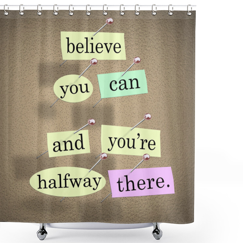 Personality  Believe You Can You're Halfway There Words Saying Quote Shower Curtains