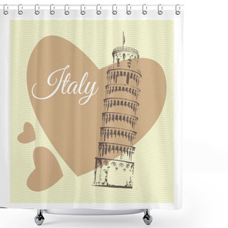 Personality  Vector Illustration With Pisa In Heart. Shower Curtains