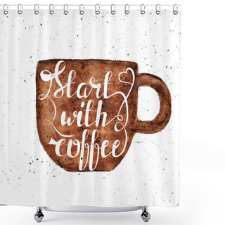 Personality  Watercolor Hand Draw Coffee Cup And Hand Lettering Illustration Shower Curtains