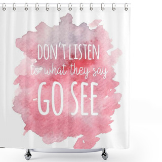 Personality  Hand Drawn Vivid Illustration Stylized As A Watercolor Spot Augmented With Sketchy Wild Flowers And A Motivational Inscription. Inspiration, Travel, Lifestyle Themes, Design Element. Shower Curtains