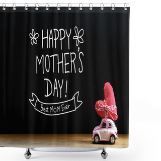 Personality  Mothers Day Message With Miniature Car Shower Curtains
