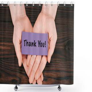 Personality  Cropped Shot Of Woman Holding Purple Paper With Thank You Lettering Over Wooden Table Shower Curtains