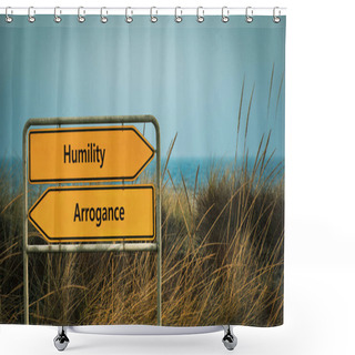 Personality  Street Sign The Direction Way To Humility Versus Arrogance Shower Curtains