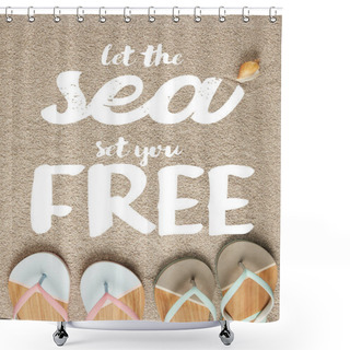 Personality  Flat Lay With Summer Flip Flops And Seashell On Sand, Let Sea Set You Free Inscription Shower Curtains