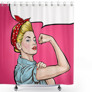 Personality  Pop Art Background. We Can Do It. Iconic Woman's Fist/symbol Of Female Power And Industry. Advertising.Pop Art Girl. Protest, Meeting, Feminism, Woman Rights, Woman Protest, Girl Power. Yes We Can Shower Curtains