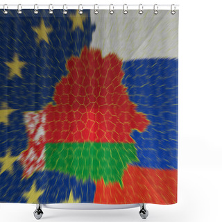 Personality  The Flag Of Belarus Is Inscribed In The Contour Map Of The Country. Map On The Background Of The Flags Of European Union And Russia. Shower Curtains