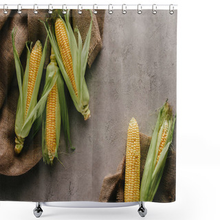 Personality  Flat Lay With Ripe Corn Cobs On Sack Cloth On Grey Concrete Tabletop Shower Curtains