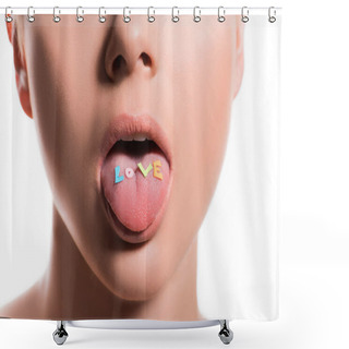 Personality  Cropped Image Of Woman Sticking Tongue Out With Word Love Isolated On White Shower Curtains