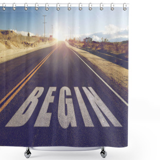 Personality  Close Up Of Word Begin On Suburban Asphalt Road Shower Curtains